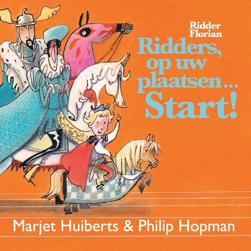 Ridder Florian - Ridders, op uw plaatsen ... Start!