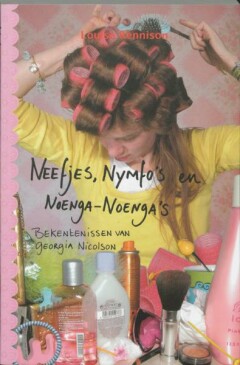 Bekentenissen van Georgia Nicolson - Neefjes, nymfo's en noenga-noenga's